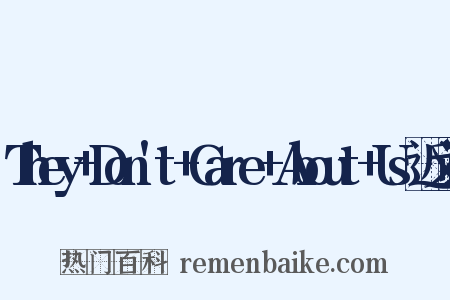 They+Don't+Care+About+Us近义词是什么意思的图片